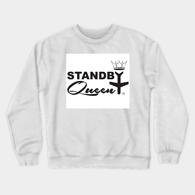 Standby Queen Crewneck Sweatshirt by Journeyintl1